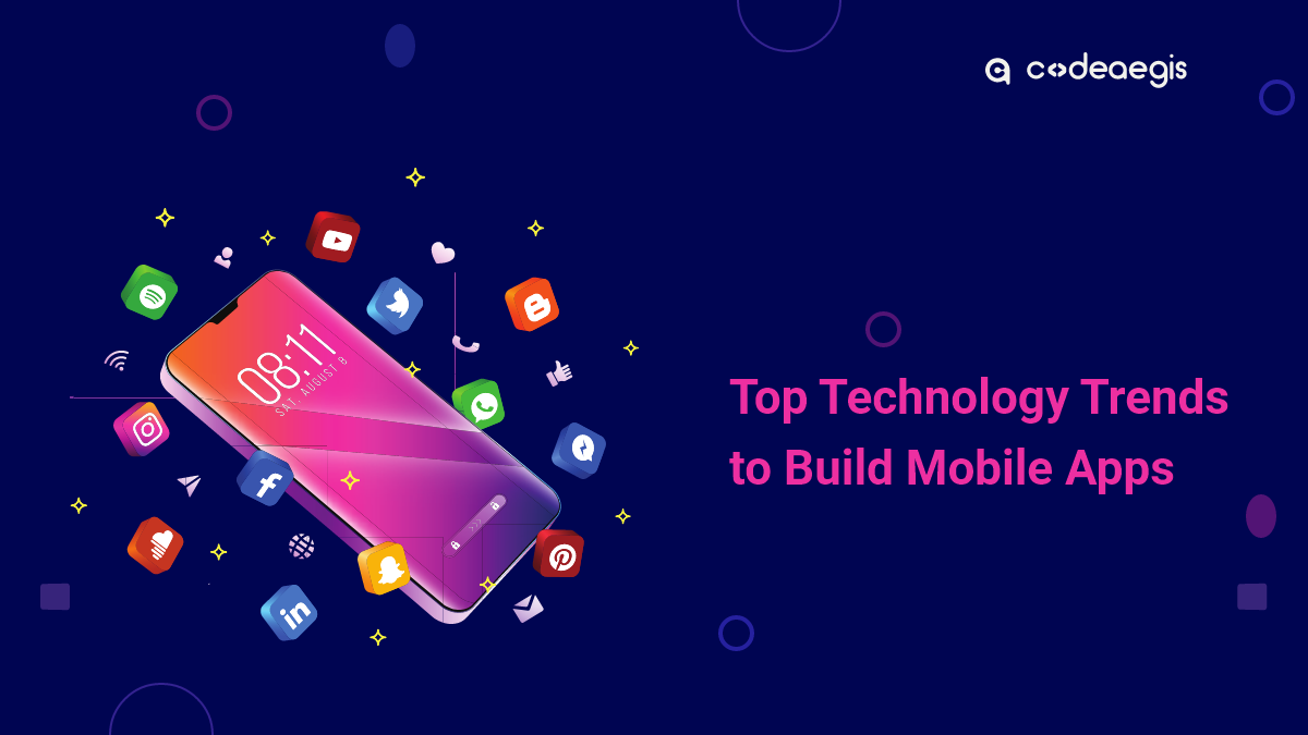 Top Technology Trends to Build Mobile Apps